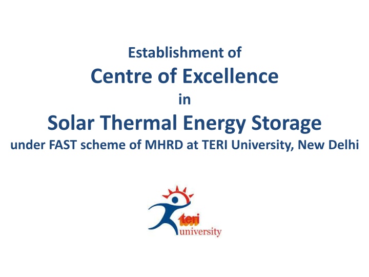 Centre of Excellence in Solar Thermal Energy Storage at TERI University, New Delhi