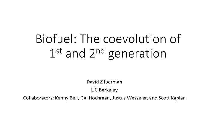 Biofuel Coevolution of 1st and 2nd Generation: A Study