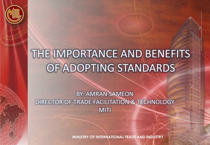 Importance & Benefits of Adopting Standards by Amran Sameon, Director of Trade Facilitation & Technology
