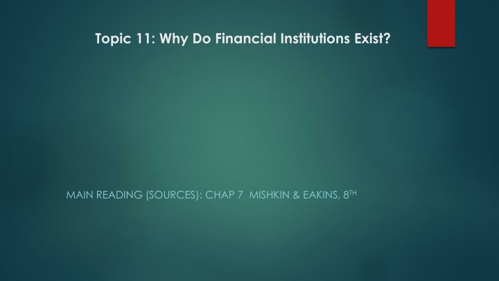 Why Financial Institutions Exist and Promote Economic Efficiency