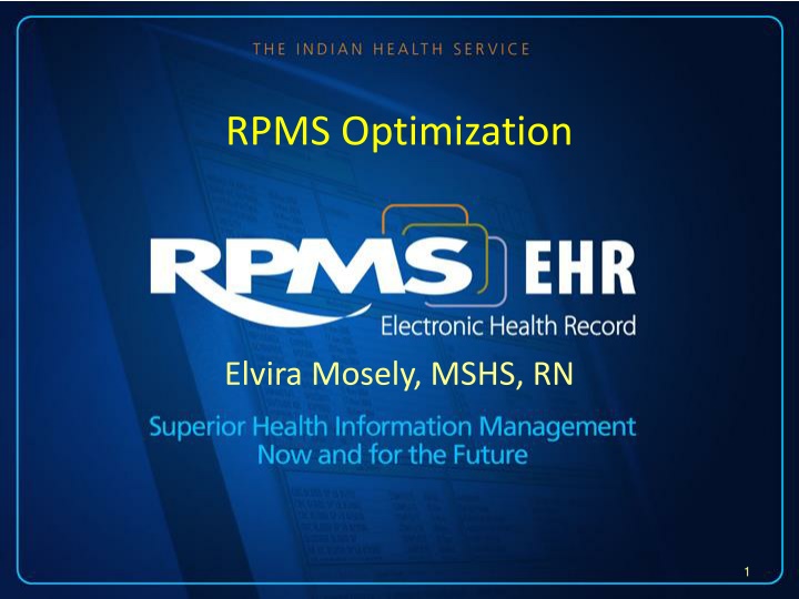 RPMS Optimization with Elvira Mosely
