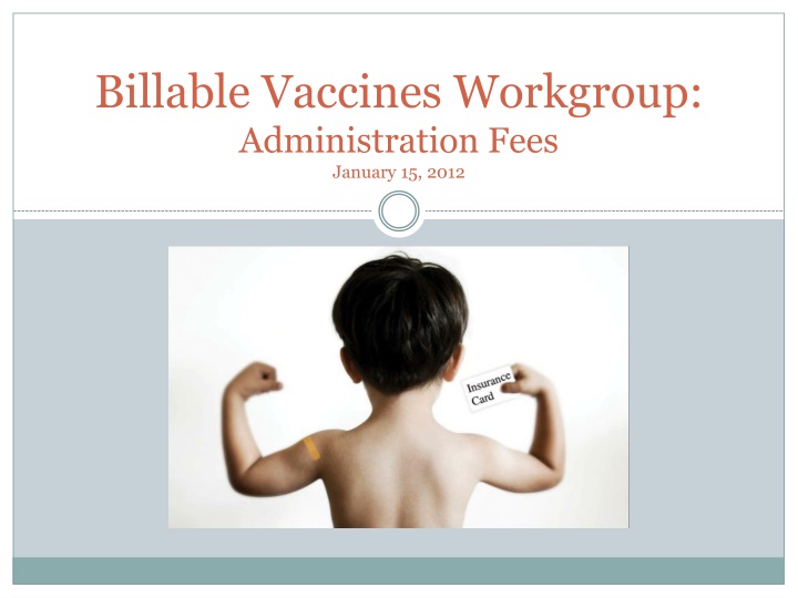 billable vaccines workgroup administration fees n.w