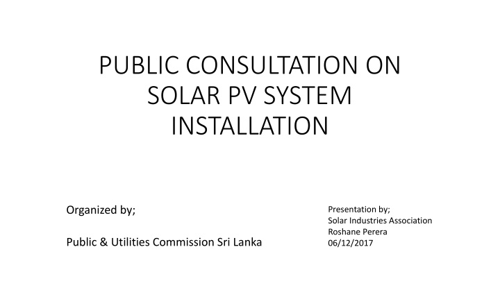 PUBLIC CONSULTATION ON SOLAR PV SYSTEM INSTALLATION