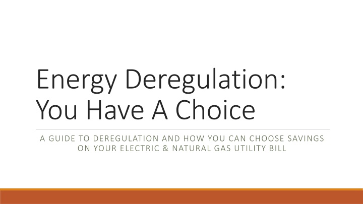 Energy Deregulation: YOU Have A Choice