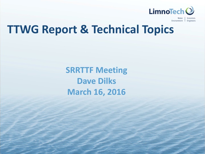 TTWG Report & Technical Topics Meeting Summary