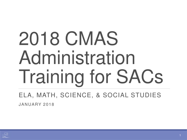 2018 CMAS Administration Training for SACs Overview