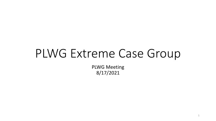 PLWG Extreme Case Group
