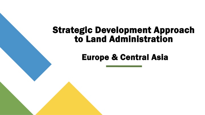 Strategic Development Approach in Land Administration - Europe & Central Asia