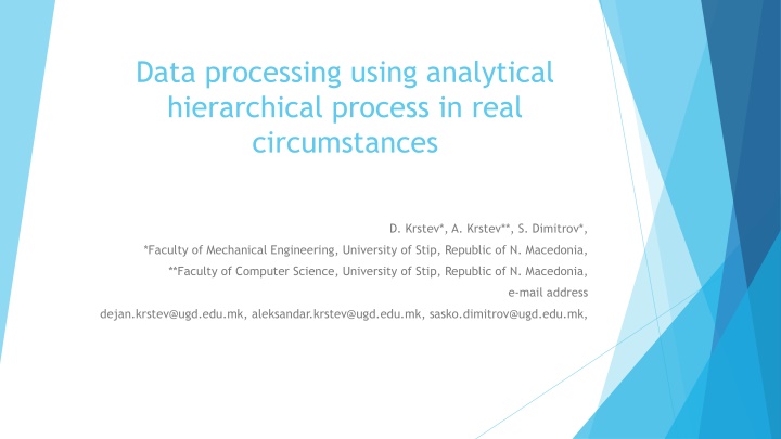 Data Processing Using Analytical Hierarchical Process in Real Circumstances
