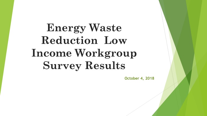 Energy Waste Reduction Low-Income Workgroup Survey Results & Activities