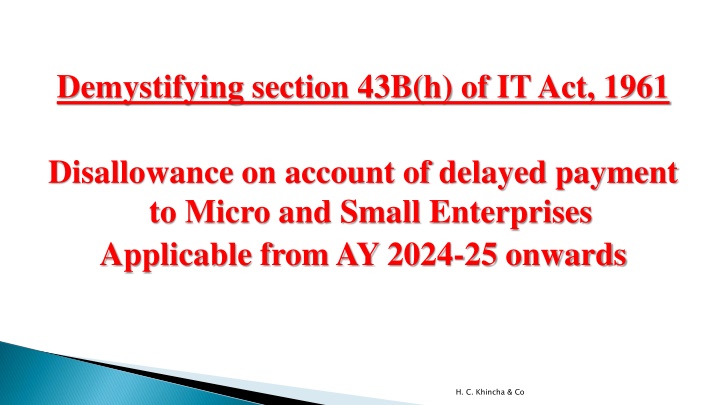 Demystifying Section 43B(h) of IT Act, 1961: Disallowance on Delayed Payments