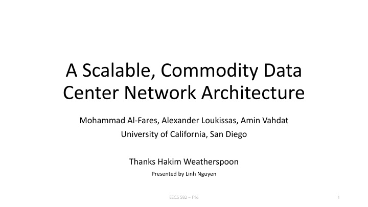 Scalable Commodity Data Center Network Architecture Overview