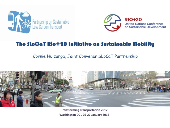 SLoCaT Rio+20 Initiative on Sustainable Mobility