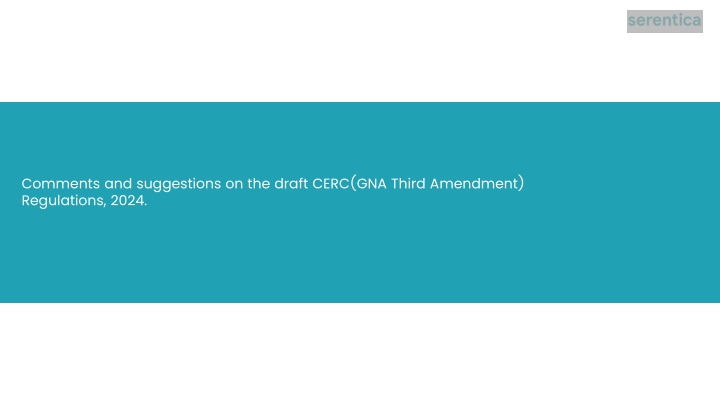 Comments and Suggestions on CERC(GNA Third Amendment) Regulations, 2024