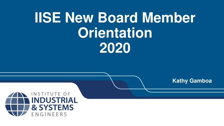 IISE New Board Member Orientation 2020