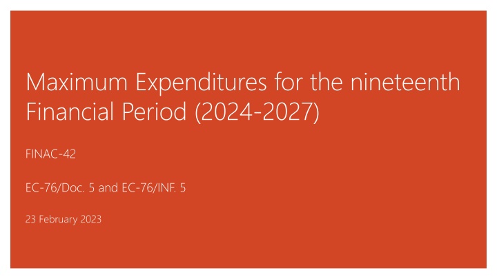 Maximum Expenditures for the Nineteenth Financial Period (2024-2027)