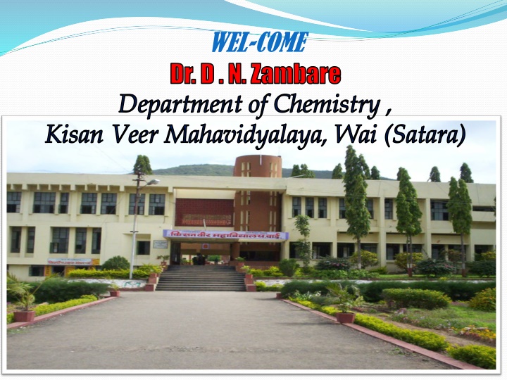 wel come dr d n zambare department of chemistry n.w