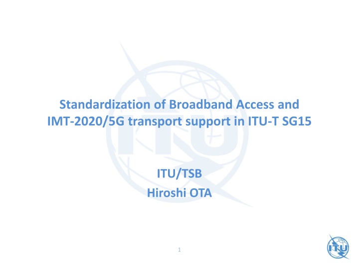 Standardization of Broadband Access and IMT-2020/5G Transport Support