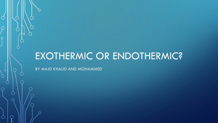 exothermic or endothermic n.w