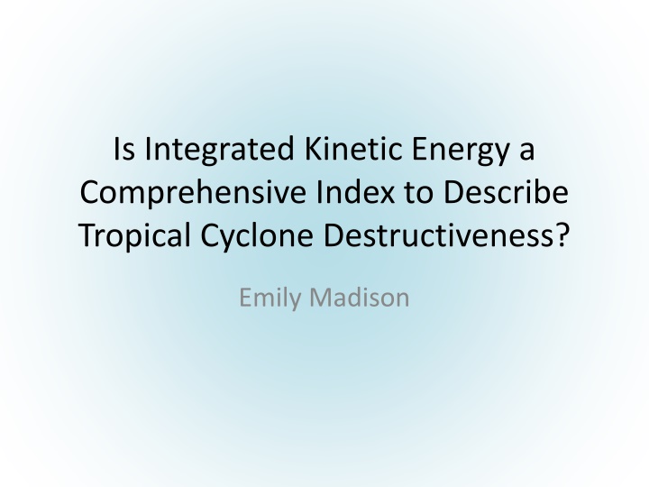 Integrating Kinetic Energy for Tropical Cyclone Analysis