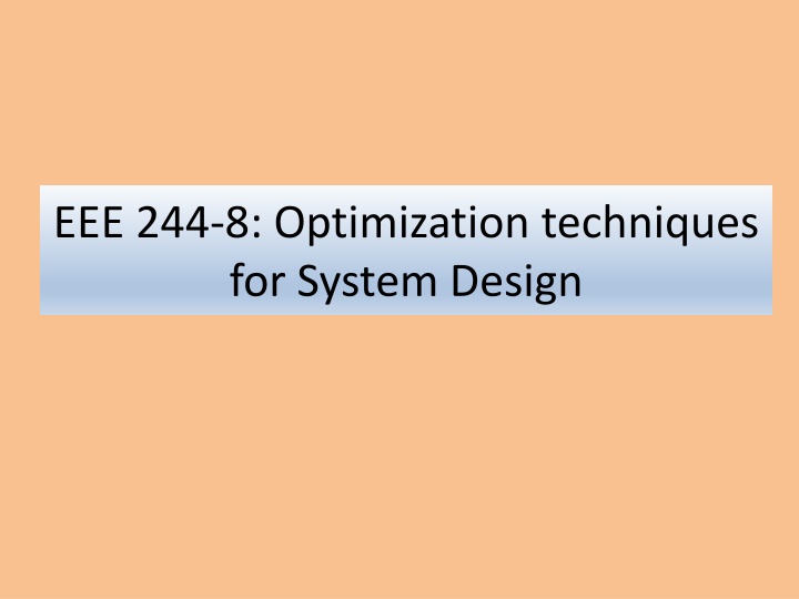 Optimization Techniques for System Design