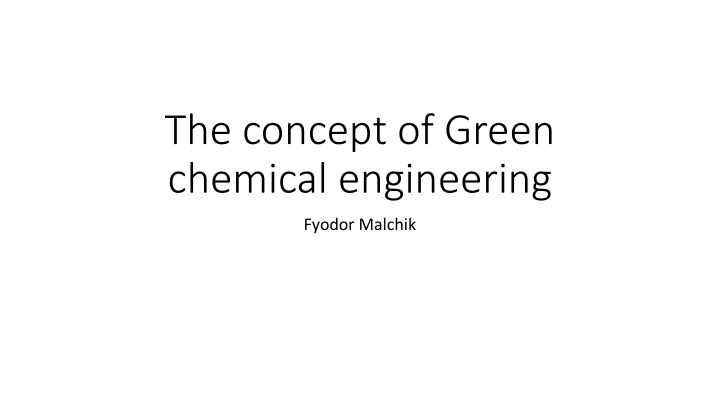 Green Chemical Engineering Overview