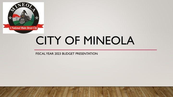City of Mineola FY 2023 Budget Overview