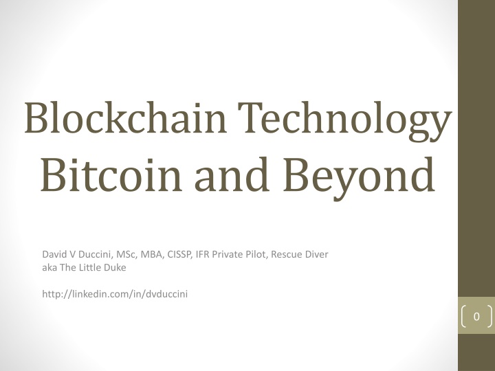 Blockchain Technology: Bitcoin and Beyond