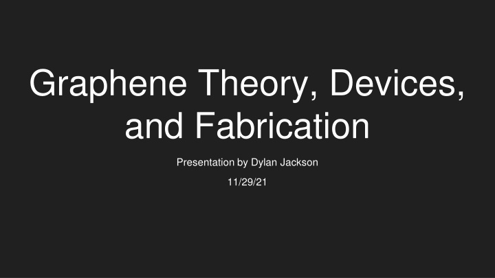 graphene theory devices and fabrication n.w