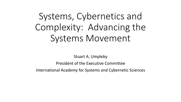 Advancing Systems and Cybernetics Movement