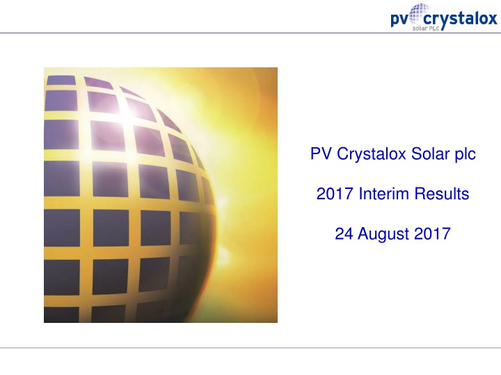 PV Crystalox Solar plc 2017 Interim Results