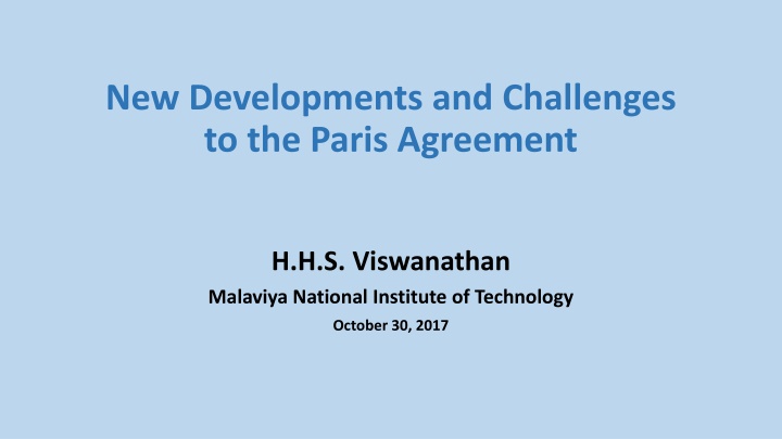 New Developments and Challenges  to the Paris Agreement