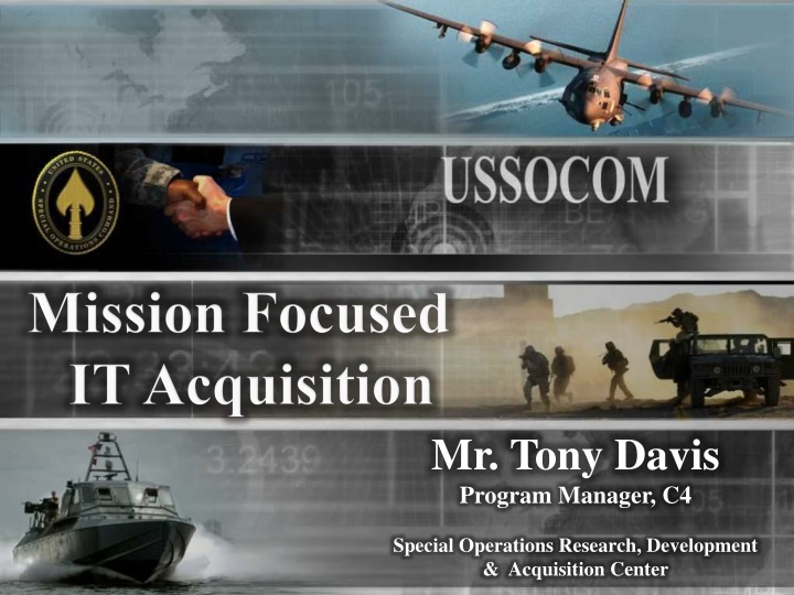 Mr. Tony Davis - Program Manager C4 Special Operations Research
