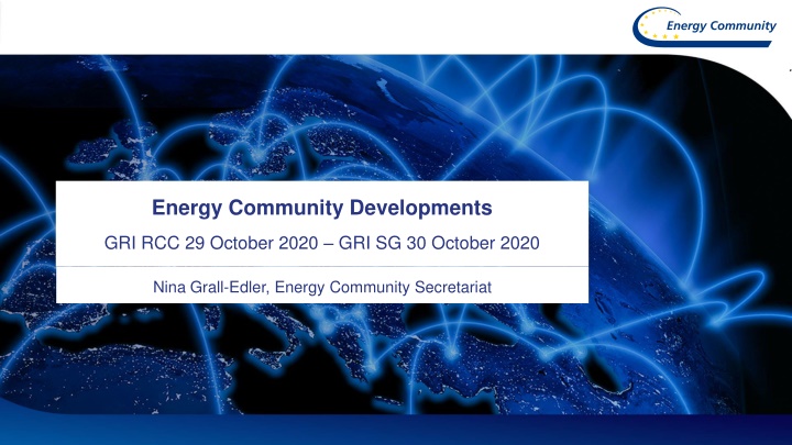 Energy Community Developments & Legal Framework Overview