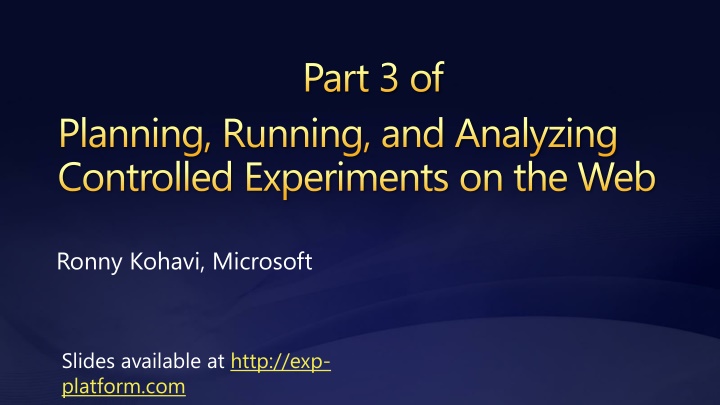 Planning and Analyzing Controlled Experiments on the Web by Ronny Kohavi
