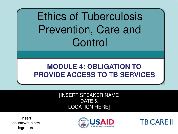 Ethics of Tuberculosis Prevention & Care: Obligation to Provide Access to Services
