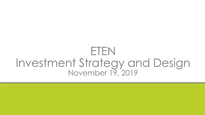 ETEN Investment Strategy and Design - Fueling All Access Goals