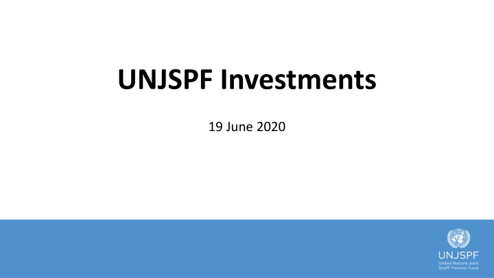UNJSPF Investments and Asset Allocation Overview