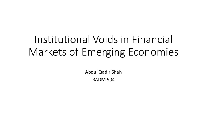 Institutional Voids in Emerging Economies' Financial Markets