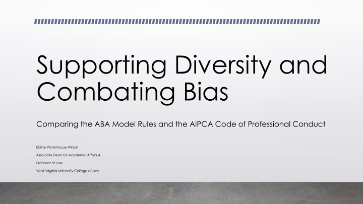 Supporting Diversity and Combating Bias: Professional Practices