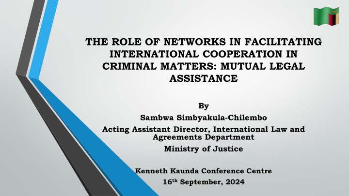 Facilitating International Cooperation in Criminal Matters: Mutual Legal Assistance
