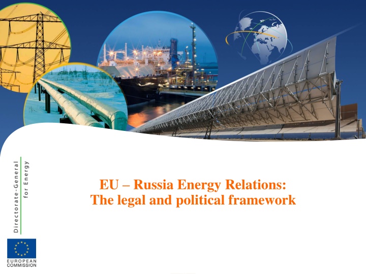 EU-Russia Energy Relations: Legal and Political Framework