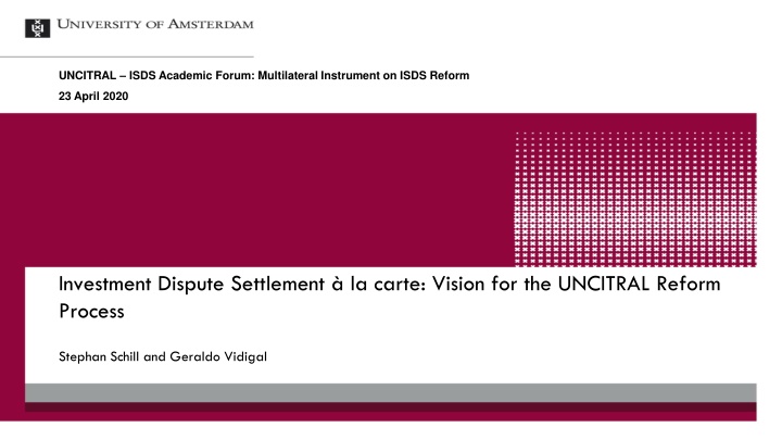 UNCITRAL ISDS Academic Forum: Multilateral Instrument on ISDS Reform Vision