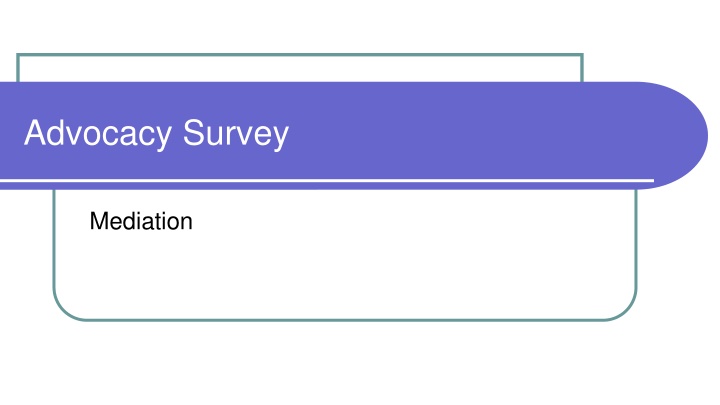 advocacy survey n.w