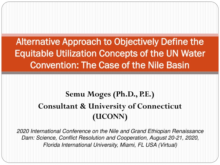 Objectively Define Equitable Utilization Concepts of UN Water Convention: Case of Nile Basin
