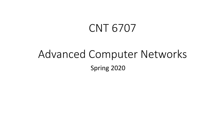 Advanced Computer Networks: Spring 2020 Overview
