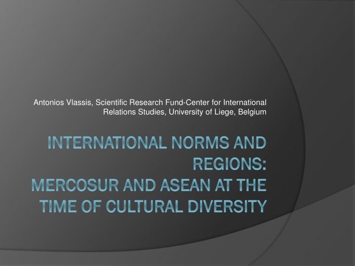 International Norms and Regions: Mercosur and ASEAN in Cultural Diversity