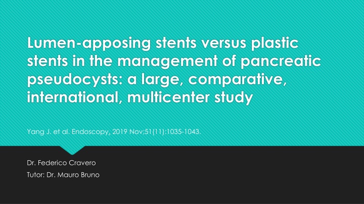 lumen apposing stents versus plastic stents n.w