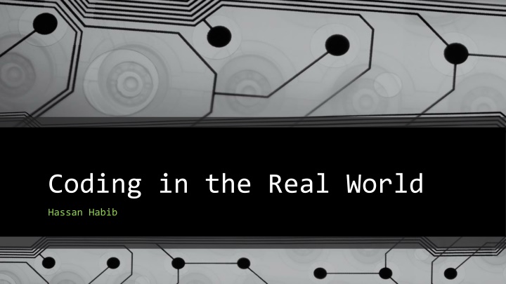 Real World of Coding with Various Languages & Practices