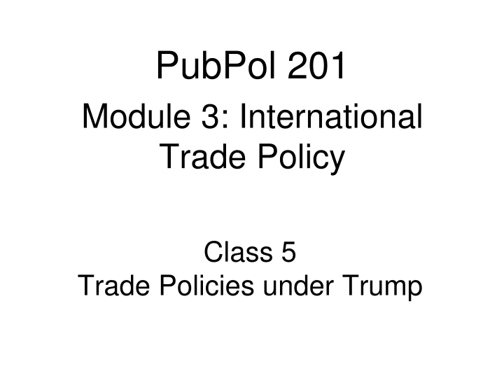 Trade Policies under Trump: Safeguards, National Security, China, NAFTA, WTO